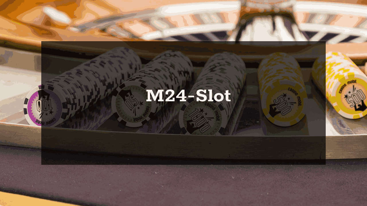m24-slot